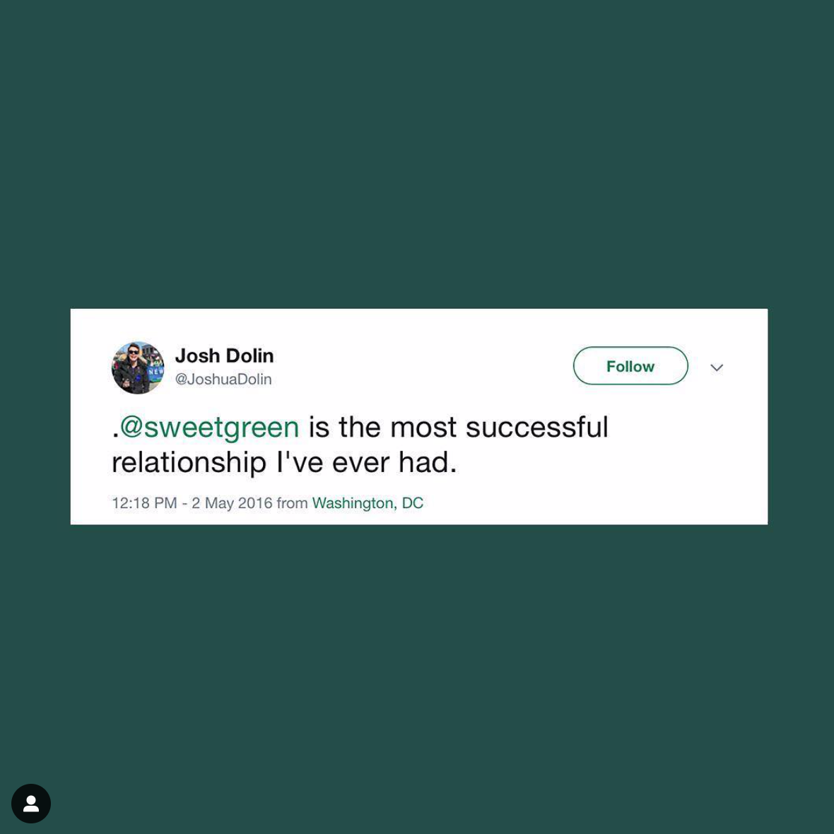 Tweet that reads “Sweetgreen is the most successful relationship I’ve ever had.”